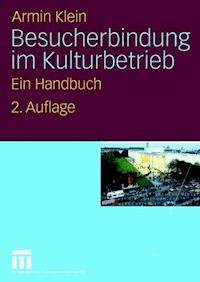 Besucherbindung im Kulturbetrieb - Armin Klein - ebook
