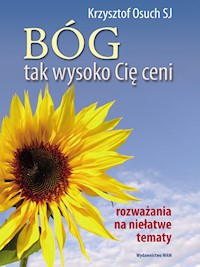 Bóg tak wysoko Cię ceni - Krzysztof Osuch SJ - ebook