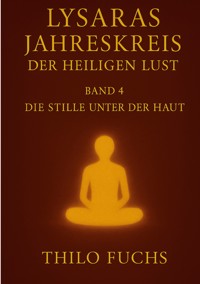 Lysaras Jahreskreis der heiligen Lust Band 4 - Thilo Fuchs - ebook