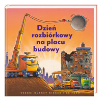 Dzień rozbiórkowy na placu budowy - Sherri Duskey Rinker - książka