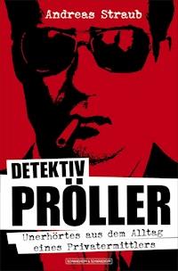 Detektiv Pröller - Andreas Straub - ebook