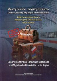 Wyjazdy Polaków przyjazdy Ukraińców - Kawczyńska-Butrym Zofia, Ogryzko-Wiewiórkowska Mirona, Butrym Marek - książka