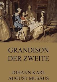 Grandison der Zweite - Johann Karl August Musäus - ebook