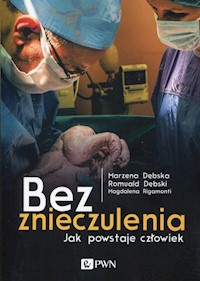 Bez znieczulenia - Dębska Marzena, Dębski Romuald, Rigamonti Magdalena - książka