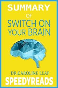 Summary of Switch On Your Brain - SpeedyReads - ebook
