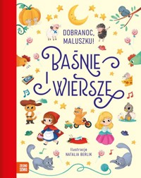 Dobranoc, maluszku! Baśnie i wiersze -  - książka