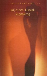Widmokrąg - Wojciech Kuczok - ebook