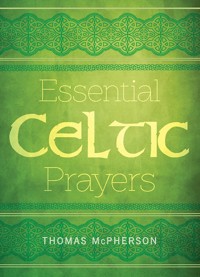 Essential Celtic Prayers - Thomas McPherson - ebook