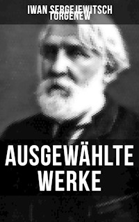 Ausgewählte Werke von Turgenew - Iwan Sergejewitsch Turgenew - ebook