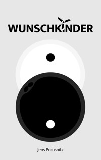 Wunschkinder - Jens Prausnitz - ebook