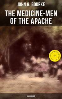 The Medicine-Men of the Apache (Unabridged) - John G. Bourke - ebook