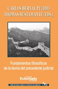 Fundamentos filosóficos de la teoría del precedente judicial - Autores varios - ebook