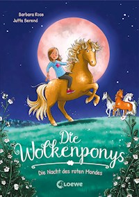 Die Wolkenponys (Band 2) - Die Nacht des roten Mondes - Barbara Rose - ebook