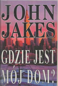 Gdzie jest mój dom? Tom 1 - Jakes John - ebook