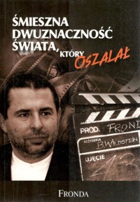 Śmieszna dwuznaczność świata, który oszalał - Bronisław Wildstein - ebook