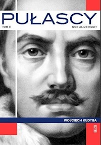 Pułascy Tom 2: Non alius regit - Wojciech Kudyba - książka