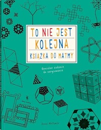 To nie jest kolejna książka do matmy - Weltman Anna - książka