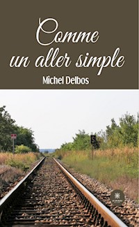 Comme un aller simple - Michel Delbos - ebook