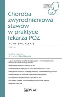 Choroba zwyrodnieniowa stawów w praktyce lekarza POZ. Nowe spojrzenie - Koszela Kamil - książka