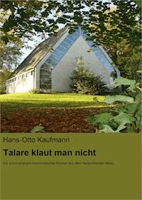 Talare klaut man nicht - Hans-Otto Kaufmann - ebook