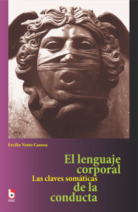 El lenguaje corporal. Las claves somáticas de la conducta - Ercilio Andrés Vento Canosa - ebook