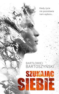 Szukając siebie - Bartoszyński Bartłomiej - książka