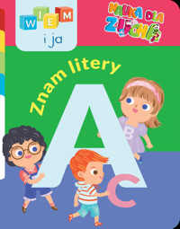 Wiem i ja! Nauka dla zucha. Znam litery - zbiorowa praca - książka