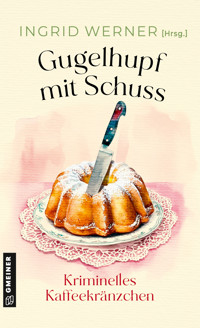 Gugelhupf mit Schuss - Lena Avanzini - ebook