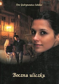 Boczna uliczka - Eva Gudrymowicz–Schiller - ebook + książka