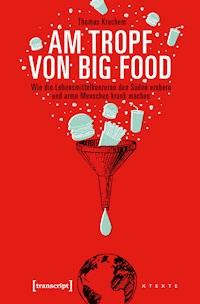 Am Tropf von Big Food - Thomas Kruchem - ebook