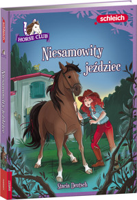 Horse Club Niesamowity jeździec - Stacia Deutsch - książka