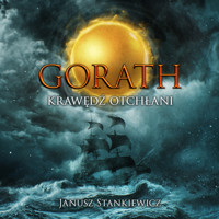 Gorath. Krawędź Otchłani - Stankiewicz Janusz - ebook + audiobook + książka