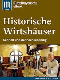 Historische Wirtshäuser - Mittelbayerische Zeitung - ebook