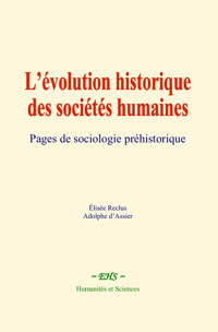 L’évolution historique des sociétés humaines - Elisee Reclus - ebook