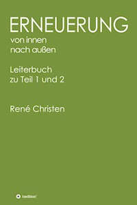 Erneuerung von innen nach außen, Leiterheft - René Christen - ebook