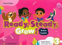 Ready, Steady, Grow! 3 Pupil's Book with Digital Pack British English - Dilger Sarah - książka