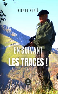 En suivant les traces ! - Pierre Perié - ebook