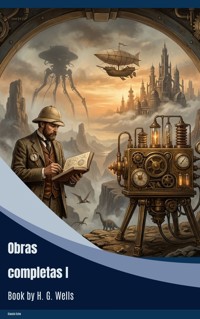 Obras completas I - H G Wells - ebook