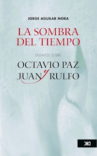 La sombra del tiempo - Jorge Aguilar Mora - ebook