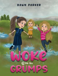 Woke With the Grumps - Dawn Parker - ebook