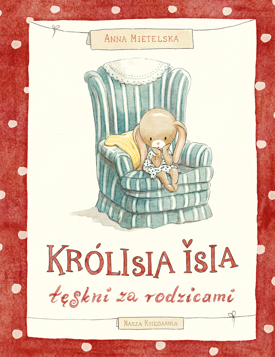 Królisia Isia tęskni za rodzicami - Anna Mietelska - książka