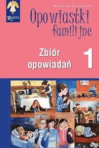Opowiastki familijne (1) - zbiór opowiadań - Beata Andrzejczuk - audiobook
