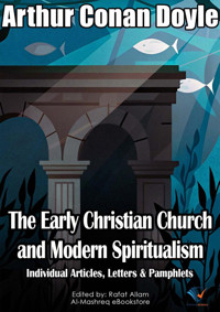 The Early Christian Church and Modern Spiritualism - Arthur Conan Doyle - ebook