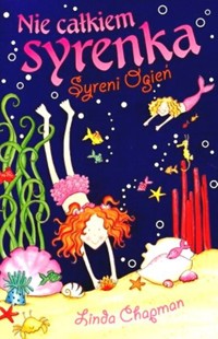 Nie całkiem syrenka. Syreni ogień - Linda Chapman - ebook