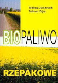 Biopaliwo rzepakowe - Juliszewski Tadeusz, Zając Tadeusz - książka