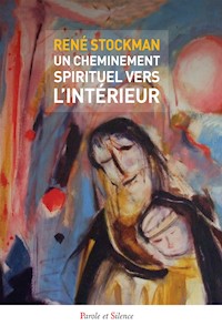 Un cheminement spirituel vers l'intérieur - René Stockman - ebook