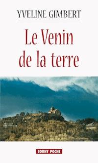 Le Venin de la terre - Yveline Gimbert - ebook
