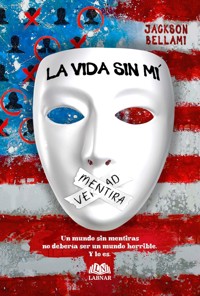 La vida sin mí - Jackson Bellami - ebook