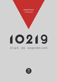 10219, stań do wspomnień - Olejnik Magdalena - ebook + książka
