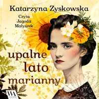 Upalne lato Marianny - Zyskowska Katarzyna - ebook + audiobook